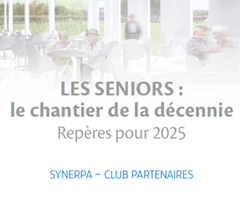 Les Seniors : le chantier de la décennie - Repères pour 2025 - Synerpa - Club des partenaires